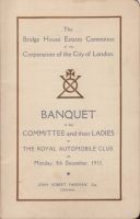 08 Décembre 1913 The Bridge House Estates Committee of the Corporation of the City of London Banquet to the Committee and their Ladies at The Royal Automobile Club