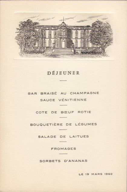 Déjeuner du 19 mars 1960 Bar braisé au champagne sauce vénitienne Côte de boeuf rôtie Bouquetière de légumes Salade de laitues Fromages Sorbets d‘ananas