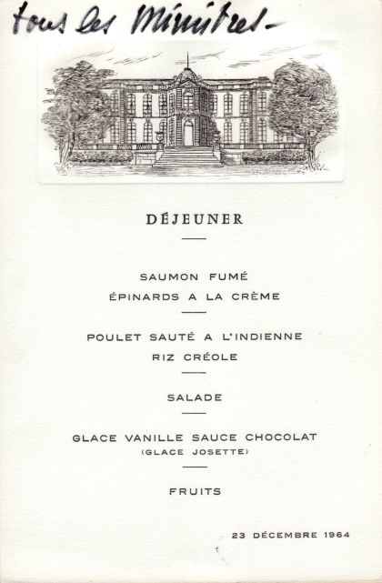 Déjeuner du 23 décembre 1964 Saumon fumé Épinards à la crème Poulet sauté à l‘indienne Riz créole Salade Glace vanille sauce chocolat (Glace Josette) Fruits