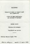 Déjeuner du 17 mars 1992<br />Hôtel de Matignon<br /><br />Emincé de melon et magret fumé<br />aux framboises<br />Filet de boeuf Wellington<br />aux pointes d‘asperges<br />Salade mixte<br />Plateau de fromages<br /><br />Château Rauzan Segla 1986