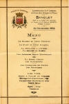 Banquet du 20 novembre 1932<br />offert à M. Edouard Herriot,<br />Président du Conseil,<br />par la ville de Nantes<br /> à l‘occasion de la Commémoration du 4éme Centenaire de l‘‘Union de la Bretagne à la France.<br /><br />Le Saumon de Loire Newburg<br />Le Filet de Boeuf Masséna<br />La Poularde a l‘Ivoire<br />La Salade de Saison<br />Les Asperges Sauce Mousseline<br />La Bombe Aiglon<br />Les Gaufrettes<br />Les Corbeilles de Fruits<br />Les Friandises<br /><br />Médoc et Vallet en Carafes<br />Meursault-Geisweiler 1926<br />Chambertin-Geisweiler 1923<br />White Star<br />Café  Fine<br />Liqueurs