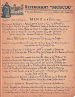 Restaurant "MOSCOU"<br />7, rue Giraudoux  Paris 16e<br />menu carte du 08 février 1953<br /><br />Bircling 150, Kilkis 20,<br />Caviar rouge 350,<br />Caviar pressé 500<br />Caviar frais 900,<br />Bortch 80, Selianka 100, Stchy 80,<br />Pirojki 60, Bitotchkis Maison 250,<br />Côtelette Gatchina 260,<br />Côtelette Pojarsky 250,<br />Chachlik à la caucasienne 350,<br />Cirniklis 150,<br />Nalisnikis 150,........